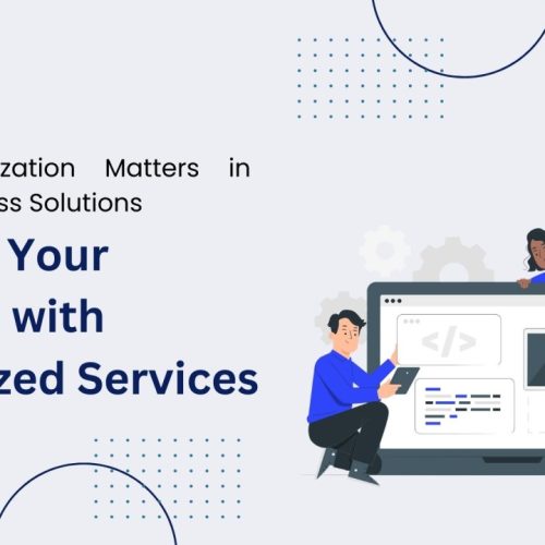 Why Customization Matters in Today’s Business Solutions