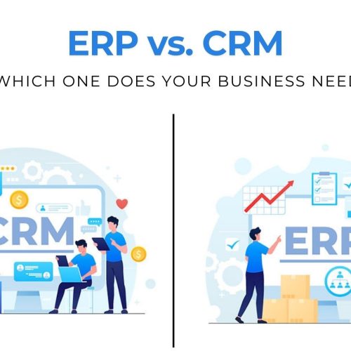 ERP vs. CRM: Which One Does Your Business Need?