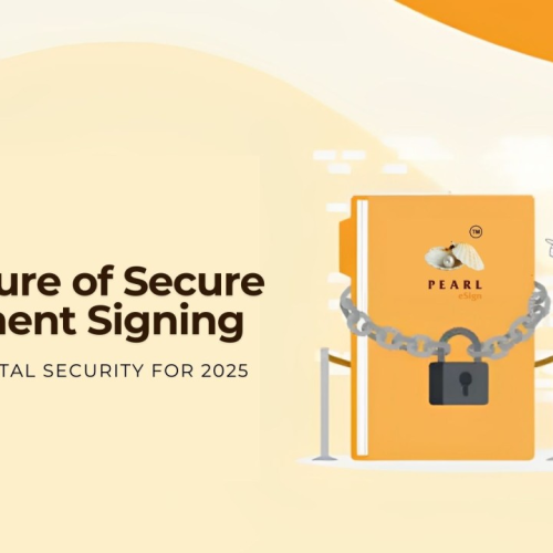 The Future of Secure Document Signing: Trends in Digital Security for 2025